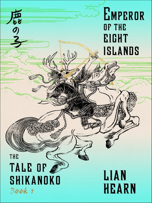 Title details for Emperor of the Eight Islands by Lian Hearn - Available